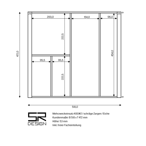 Mehrzweckeinsatz K60 für schräge Zargen. Einzelanfertigung. (#2) Eiche.