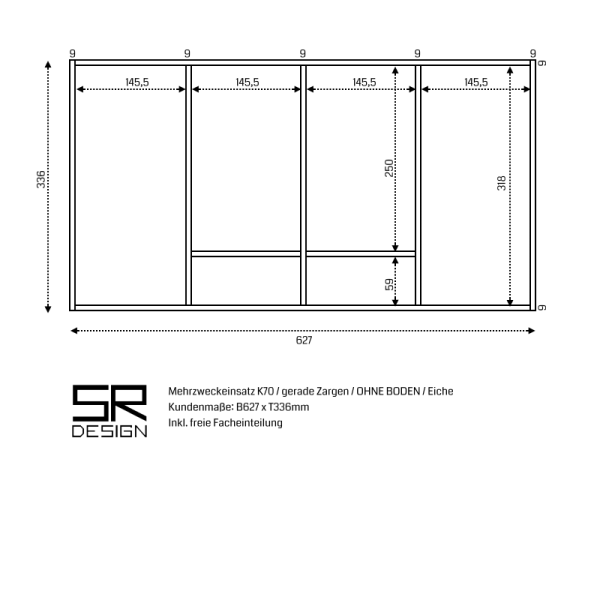 Mehrzweckeinsatz K70 für gerade Zargen. OHNE BODEN. Eiche.